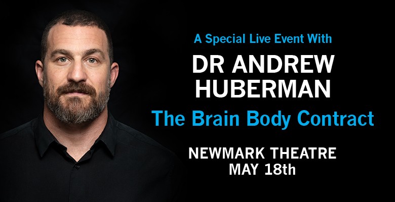 Photo: Dr. Andrew Huberman | Live Nation presents DR. ANDREW HUBERMAN: THE BRAIN BODY CONTRACT | Wednesday, May 18, 2022, 8:00pm | Playing at: Newmark Theatre