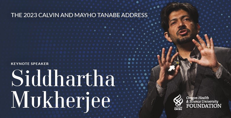 2023 Tanabe Address image with photo of Dr. Siddhartha Mukherjee + title text