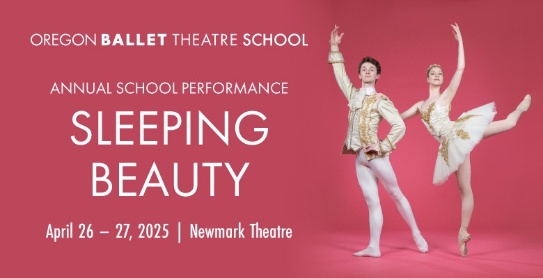 Photo of two ballet dancers in pose before a red backdrop. Text reads Oregon Ballet Theatre School presents Sleeping Beauty