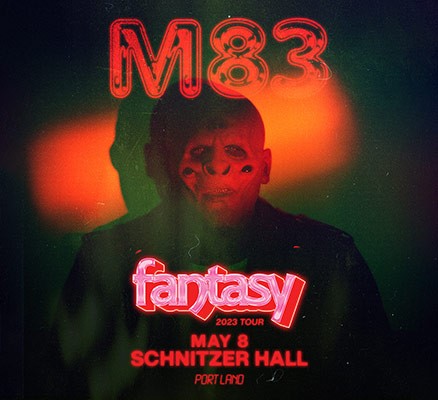 M83 – Fantasy 2023 Tour image of man wearing a monster mask with text