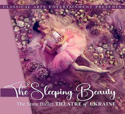Classical Arts Presents The Sleeping Beauty by State Ballet of Ukraine