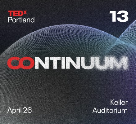 TedX Portland year 13 April 26 Keller Auditorium