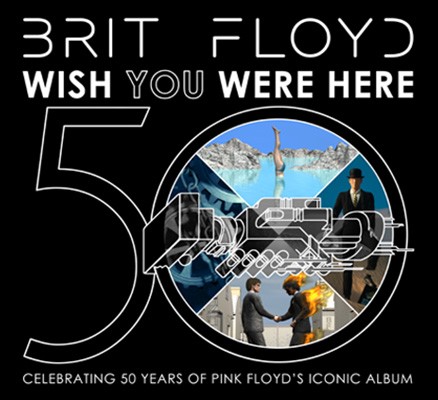 Brit Floyd image of Wish You Were Here album cover art + tour title in text