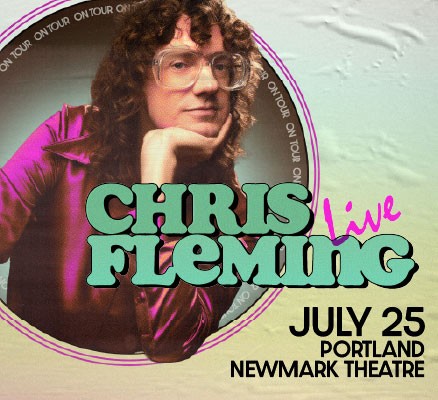 Photo graphic of Chris Fleming in retro colors text reads July 25 Newmark Theatre