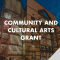 photo of hatfield hall with text community and cultural arts grant