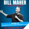 Photo of Bill Maher holding microphone performing with show/tour info in text